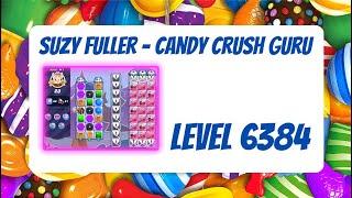 Candy Crush Level 6384 Talkthrough, 23 Moves 0 Boosters from Suzy Fuller, Your Candy Crush Guru