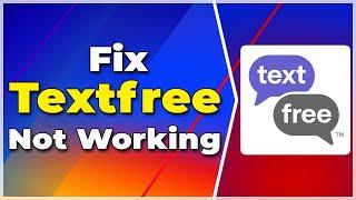 🟢How To Fix TextFree App Not Working(2024) (Tutorial)