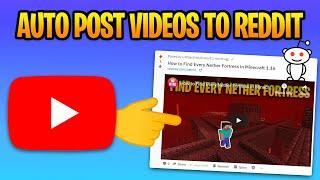 How to Auto Post YouTube Videos to Reddit