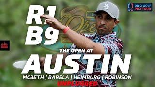 2024 The Open At Austin | R1B6 | McBeth, Barela, Heimburg, Robinson | UNPLUGGED