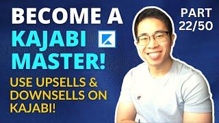 Create Upsells & Downsells! (Day 22 of 50 - Become a Kajabi Master in 50 Days)