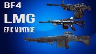 BF4 LMG Montage: Multi Kills and Epic Feeds