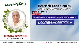 FUNERAL || CHINNAMMA ABRAHAM(104) || 12.12.2024 || DAY- 01 Live Streaming || PIXEL MAGIC ||