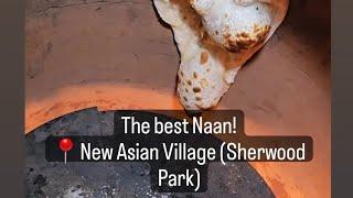 The BEST Naan at Sherwood Park, New Asian Village #hosted  #yeg #edmonton #2023 #indianfood #buffet