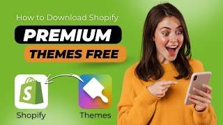 How to download Shopify Premium Themes for free | Free Shopify themes