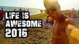 Life Is Awesome 2016