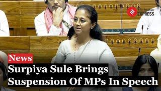 Supriya Sule Urges Om Birla To Prevent Future Expulsions In Lok Sabha