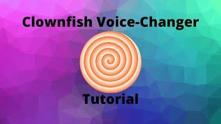 Clownfish-Voice-Changer-Problemlösung 2021