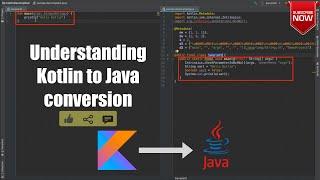Understanding Kotlin to Java Conversion : Kotlin Fundamentals Tutorial - Part 3