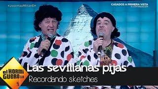 Millán y Josema vuelven a hacer el sketch de 'las sevillanas pijas' - El Hormiguero 3.0