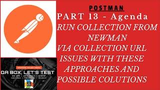 Part 13 - Run Collection URL through Newman and pass environment JSON