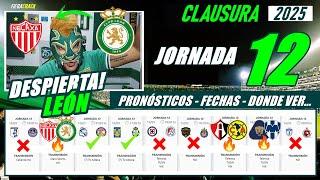  PRONÓSTICOS - FECHAS - HORARIOS - DONDE VER  JORNADA 12 LIGA MX CLAUSURA 2025  PREDICCIONES