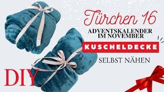 Adventskalender im November Türchen 16 - Kuscheldecke nähen - DIY mit Annas Nähschule