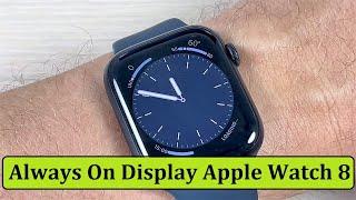 How to Enable / Disable Always On Display on Apple Watch 8 (2022)