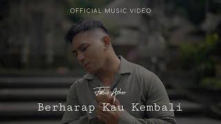 FABIO ASHER - BERHARAP KAU KEMBALI (OFFICIAL MUSIC VIDEO)