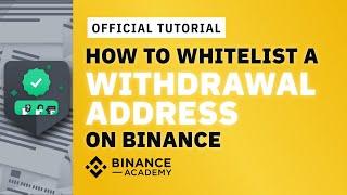 How to Whitelist a Withdrawal Address on Binance｜Explained For Beginners