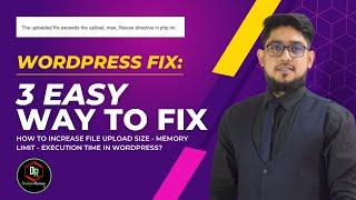 WordPress fix: The uploaded file exceeds the upload max file size directive in php ini WordPress.