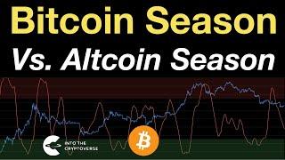 Bitcoin Season Vs. Altcoin Season