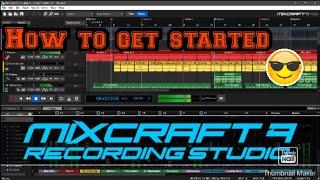 How to Get Started on Mixcraft 9 in 2021 *EASY TUTORIAL*