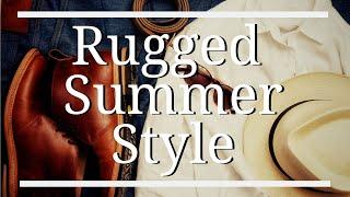 Rugged Summer Style