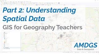 Geographical Information Systems for Geography Teachers Part 2: Understanding Spatial Data