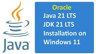 How to install Java JDK 21 LTS on Windows 11 | Oracle Java 21 | Oracle JDK 21