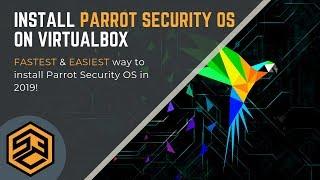 How to install Parrot Security OS on VirtualBox 2019