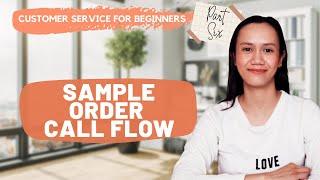 CUSTOMER SERVICE FOR BEGINNERS: Sample Order Processing Call with Scripting and Notes for Discussion