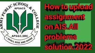 how to submit assignment on ais portal |how to upload assignment on ais student portal.apsacs