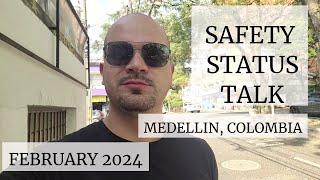   Safety Status Talk for Medellin, Colombia - February 2024