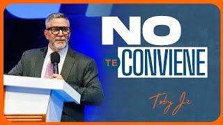 No te conviene - Pastor Toby Jr.