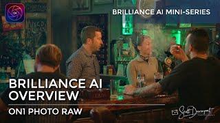Brilliance AI - Explained By Example - ON1 Photo RAW 2024