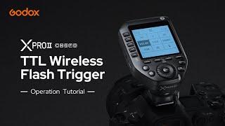 XPRO II C/N/S/F/O TTL Wireless Flash Trigger | Operation Tutorial