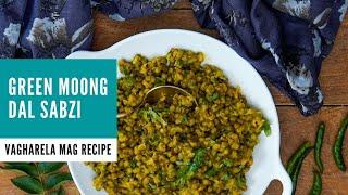 Gujarati Vagharela Mag Recipe | Green Moong Dal Sabzi - Gujarati Recipes by Archana's Kitchen