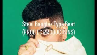 Steel Banglez type beat (PROD.EC PRODUCTIONS)