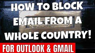 Delete Or BLOCK Spam Emails From Countries Or Top Level Domains TLD Outlook Gmail