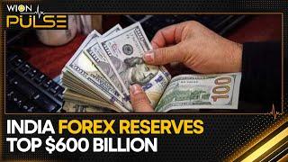 India's foreign exchange reserves cross $600 billion-mark | WION Pulse