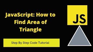 JavaScript: How to Find Area of Triangle | SadDamniT