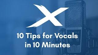 Mixcraft Quick Tip | 10 Vocal Recording Tips in 10 Minutes