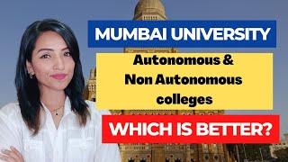 MUMBAI UNIVERSITY 2023 ADMISSION|AUTONOMOUS & NON-AUTONOMOUS COLLEGE LIST | WHICH IS BETTER?