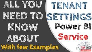 All About Tenant Settings under Admin Portal In Power BI Service TAIK18 (9-9) Power BI