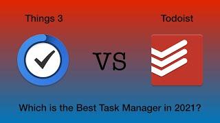 Things 3 VS Todoist in 2021