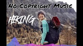 Hiking - Background music - No Copyright Music