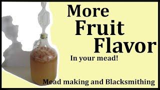 How to Get More Fruit Flavor when Making Mead