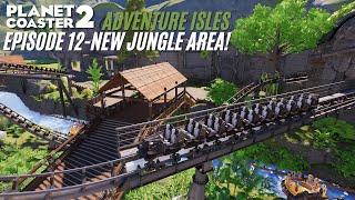 Building a JUNGLE JEEP Coaster in NEW AREA! Lets Play Planet Coaster 2 - Adventure Isles Episode 12