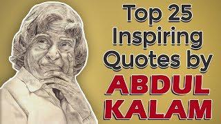 Top 25 Inspirational & Motivational Quotes by APJ Abdul Kalam | Missile Man of India