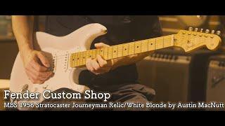FENDER CUSTOM SHOP MBS 1956 Stratocaster Journeyman Relic/White Blonde by Austin MacNutt