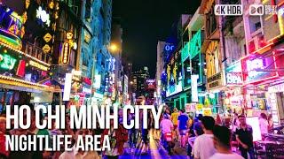 Ho Chi Minh City Nightlife Area, Clubs and Bars -  Vietnam [4K HDR] Walking Tour