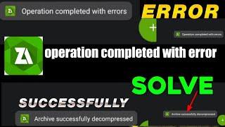 zarchiver operation completed with errors 2024 | operation completed with errors zarchiver