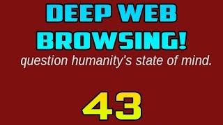 VIDEOS GONE TOO FAR... - Deep Web Browsing 43